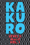 Kakuro Level 3: Hard! Vol. 1: Play Kakuro 16x16 Grid Hard Level Number Based Crossword Puzzle Popular Travel Vacation Games Japanese Mathematical Logic Similar to Sudoku Cross-Sums Math Genius Cross Additions Fun for All Ages Kids to Adult Gifts