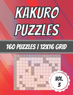 Kakuro Puzzles: 160 Puzzles - 12x16 Grid - Cross Sum Puzzles - With Solutions