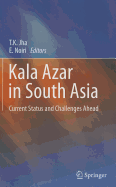 Kala Azar in South Asia: Current Status and Challenges Ahead
