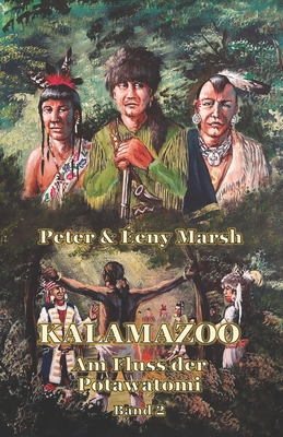 Kalamazoo: Am Fluss der Potawatomi II - Marsh, ?eny, and Marsh, Peter