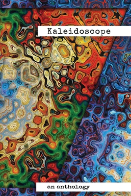 Kaleidoscope: An Anthology - Brown, Christine M (Editor), and Carson, John E