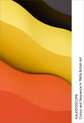 Kaleidoscope: Colour and Sequence in 1960s British Art - Rudd, Natalie, and Cornish, Sam, and Riley, Bridget (Artist)