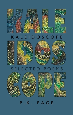 Kaleidoscope: Selected Poems - Page, P K