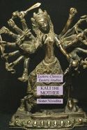 Kali the Mother: Esoteric Classics: Eastern Studies