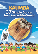 Kalimba. 37 Simple Songs from Around the World: Play by Number