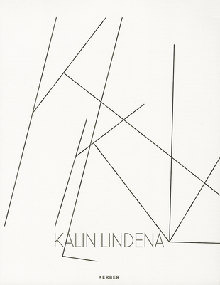 Kalin Lindena - Lindena, Kalin, and Hauser, Erich (Editor), and Eichler, Dominic (Text by)