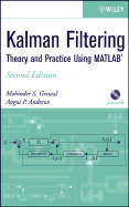 Kalman Filtering: Theory and Practice Using MATLAB - Grewal, Mohinder S, and Andrews, Angus P
