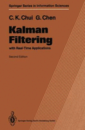 Kalman Filtering: With Real-Time Applications - Chui, C.K., and Chen, G.