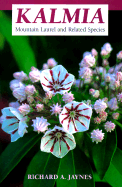 Kalmia: Mountain Laurel and Related Species