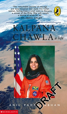 Kalpana Chawla: A Life - Anil, Padmanabhan