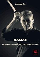Kamae - Le Guardie del Katori Shinto Ryu