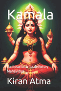 Kamala: La diosa tntrica del loto y Mahavidya