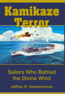 Kamikaze Terror 2: Sailors Who Battled the Divine Wind