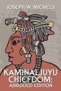 Kaminaljuyu Chiefdom: Abridged Edition