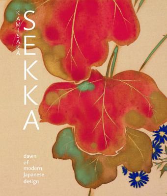 Kamisaka Sekka: Dawn of Modern Japanese Design - Trinh, Khanh (Editor)