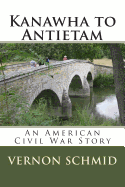 Kanawha to Antietam: An American Civil War Story