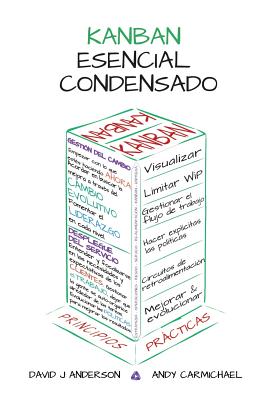 Kanban Esencial Condensado - Anderson, David J, and Carmichael, Andy
