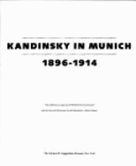 Kandinsky in Munich, 1896-1914 - Kandinsky, Wassily, and Weiss, Peg, and Schorske, Carl E (Designer)