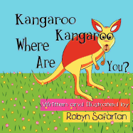 Kangaroo Kangaroo Where Are You? a Delightful Children's Picture Book