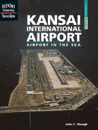 Kansai International Airport: Airport in the Sea - Waugh, John C