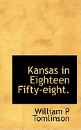 Kansas in Eighteen Fifty-Eight