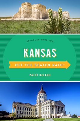 Kansas Off the Beaten Path(R): Discover Your Fun - Delano, Patti