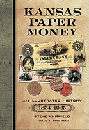 Kansas Paper Money: An Illustrated History, 1854-1935