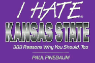 Kansas State: 303 Reasons Why You Should, Too