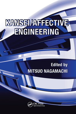 Kansei/Affective Engineering - Nagamachi, Mitsuo (Editor)