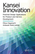 Kansei Innovation: Practical Design Applications for Product and Service Development