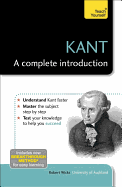 Kant: A Complete Introduction: Teach Yourself