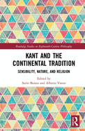 Kant and the Continental Tradition: Sensibility, Nature, and Religion