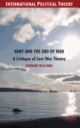 Kant and the End of War: A Critique of Just War Theory
