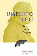 Kant and the Platypus: Essays