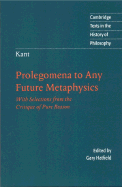 Kant: Prolegomena to Any Future Metaphysics: With Selections from the Critique of Pure Reason