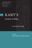 Kant's Lectures on Ethics: A Critical Guide