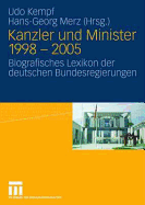 Kanzler Und Minister 1998 - 2005: Biografisches Lexikon Der Deutschen Bundesregierungen