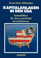 Kapitalanlagen in Den USA: Immobilien l, Gas Und Gold Investitionen