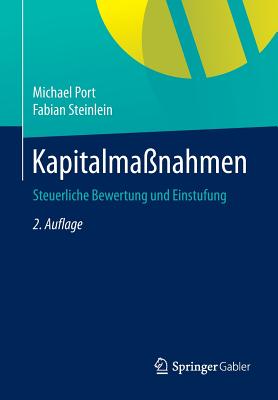 Kapitalmanahmen: Steuerliche Bewertung und Einstufung - Port, Michael, and Steinlein, Fabian