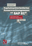 Kapitalmarktorientiertes Konzernrechnungswesen Mit SAP Ec(r): Umsetzung Eines Effizienten Ereportings