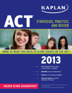 Kaplan ACT: Strategies, Practice, and Review