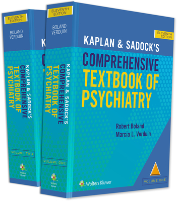 Kaplan and Sadock's Comprehensive Textbook of Psychiatry - Boland, Robert, and Verduin, Marcia