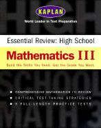 Kaplan Essential Review: Highschool Mathematics III - Kaplan, and Ewen, Ira