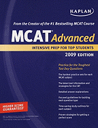 Kaplan MCAT Advanced: Advanced Prep for Advanced Students