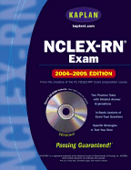 Kaplan NCLEX-RN Exam - Irwin, Barbara J, B.S.N., R.N., and Burckhardt, Judith A, PH.D., R.N.