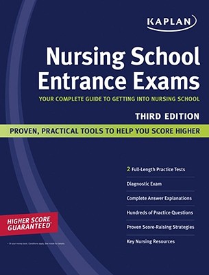 Kaplan Nursing School Entrance Exams: Your Complete Guide to Getting Into Nursing School - Staff of Kaplan Test Prep and Admissions