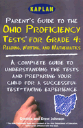 Kaplan Parent's Guide to the Ohio Proficiency Tests for Grade 4:: A Complete Guide to Understanding the Test and Preparing Your Child for a Succes