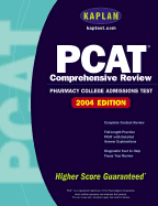 Kaplan PCAT: 2004-2005 Edition - Kaplan