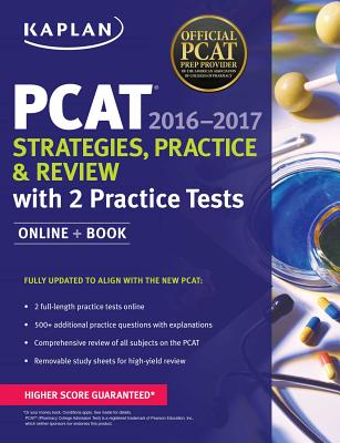 Kaplan PCAT 2016-2017 Strategies, Practice, and Review with 2 Practice Tests: Online + Book - Kaplan Test Prep