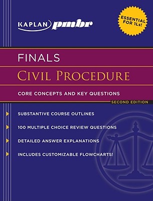 Kaplan PMBR Finals: Civil Procedure: Core Concepts and Key Questions - Hearn, T Leigh (Editor)